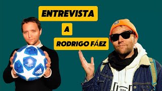 ENTREVISTA | RODRIGO FÁEZ