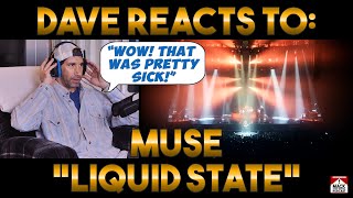 Dave's Reaction: Muse — Liquid State