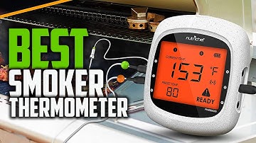 Get PERFECT Smokes with the Top 5 Rechargeable Wireless Smoker Thermometers!