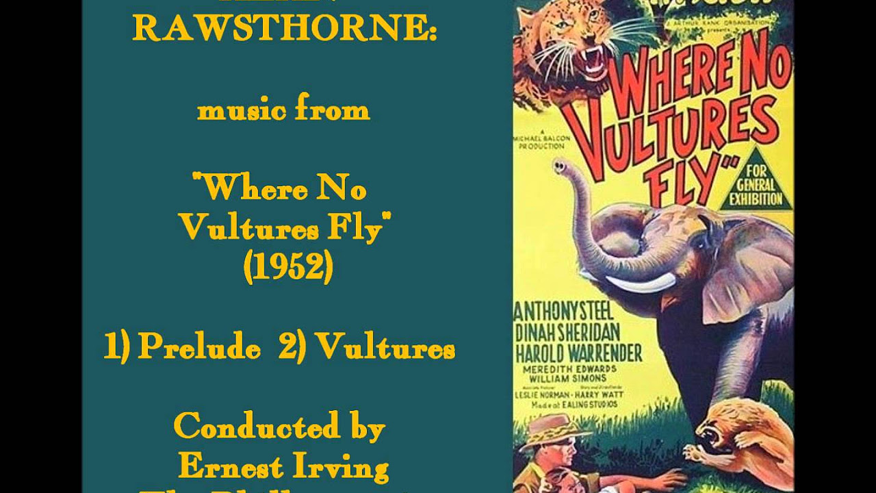 Alan Rawsthorne music from Where No Vultures Fly 1952