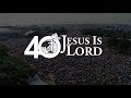 Grand Homecoming | Jesus is Lord 40th Anniversary Part 1