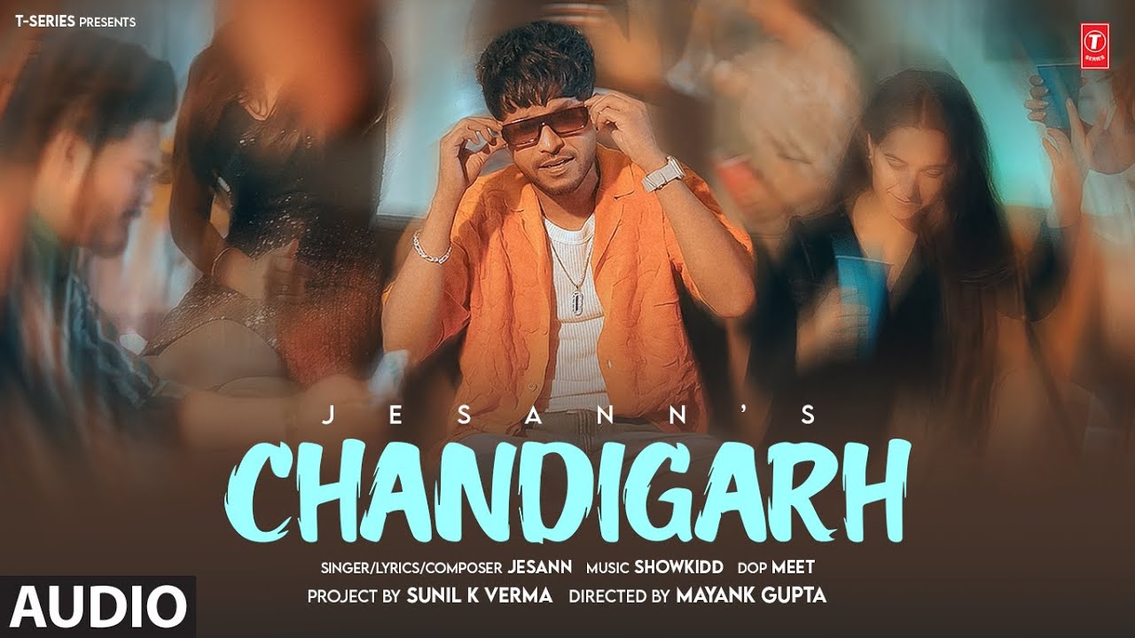 CHANDIGARH (Full Audio) | JESANN | SHOWKIDD | LATEST PUNJABI SONGS 2025