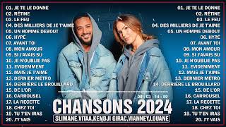 Music Francaise 2024 Nouveauté - Nouvelle Chanson Pop Française 2024 - Slimane, Vitaa, Kendji Girac