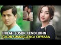 INILAH PROFIL RENDI JHON I CALON SUAMI GLENCA CHYSARA I PEMAIN SINETRON IKATAN CINTA RCTI