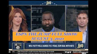 ESPN The Jump FULL SHOW August 3 2021 | Perkins not happy Mills joining Nets \& All BREAKING NEWS