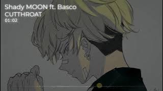 Shady MOON ft. Basco - CUTTHROAT