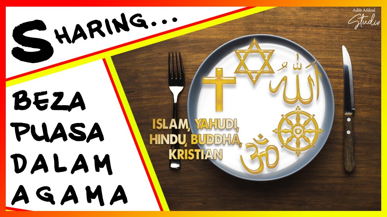 Perbezaan Puasa Agama Yahudi Hindu Buddha Kristian Islam YouTube