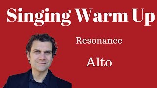 Singing Warm Up - Alto Range - Resonance