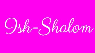 Download lagu Learn how to Sign the Name Ish-Shalom Stylishly in Cursive Writing