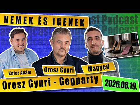 NEMEK ÉS IGENEK  - Orosz Gyuri GegParty - a standupos podcast 55. rész thumbnail