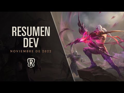 Noviembre 2022 | Resumen Dev - Legends of Runeterra