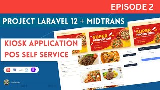 Project Laravel 12 : Bangun Aplikasi POS SELF SERVICE - KIOSK APPLICATION (EP2) screenshot 1