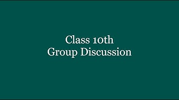 Class 10th || Group Discussion
