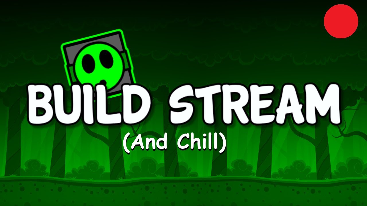 🔴Layout time again - GEOMETRY DASH 2.2 BUILD STREAM - YouTube