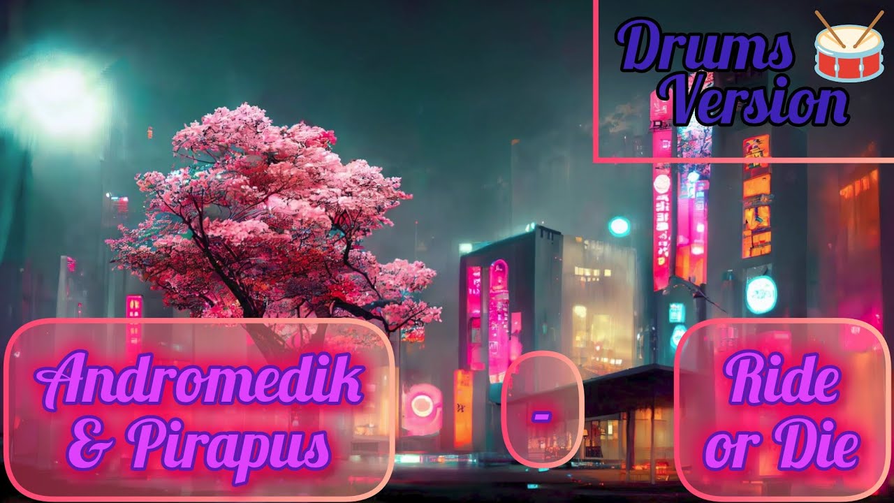 Andromedik & Pirapus - Ride or Die (ft. Indy Skies) Extreme Drums version (ED)