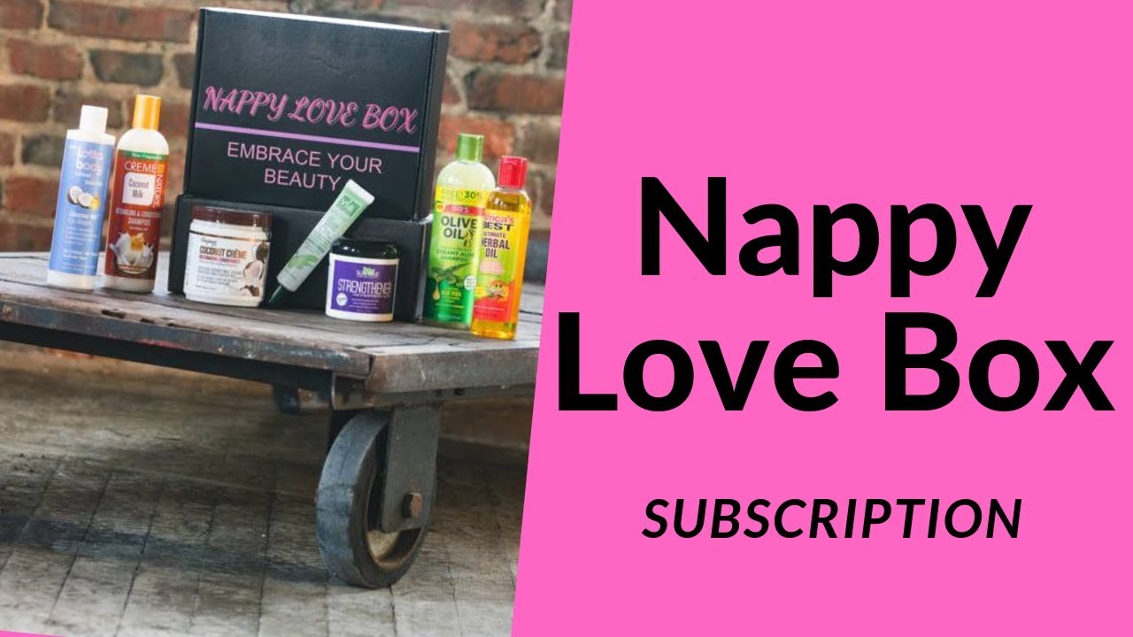Nappy Love Box Subscription Review YouTube