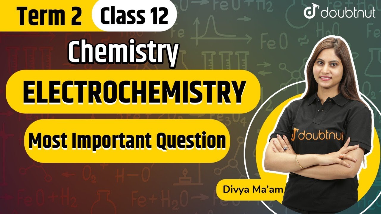 CBSE Term 2 Electrochemistry Important Questions For Board Class 12