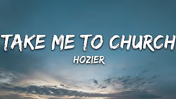 Hozier - Take Me To Church (Lyrics)