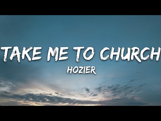 Hozier - Take Me To Church (Lyrics) class=