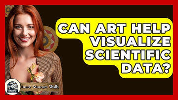 Can Art Help Visualize Scientific Data? - Inside Museum Walls