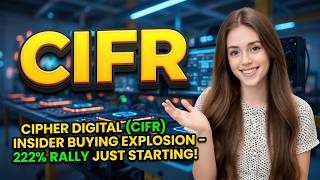 Cipher Digital (CIFR) Insider Buying Explosion – 222% Rally Just Starting! | CIFR Stock Analysis
