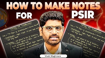 How to Make PSIR Notes ?