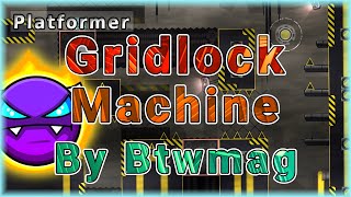 Gridlock Machine (By Btwmag & KingEggplant987) [All Coins] | Geometry Dash