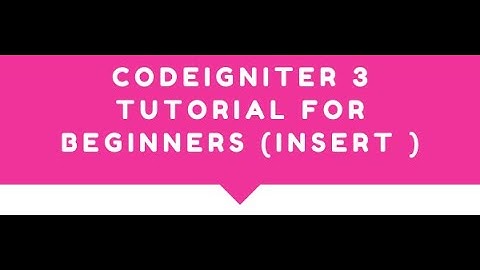 Codeigniter 3  Tutorial For Beginners Part 1 (How To Data Insert  In Sql )