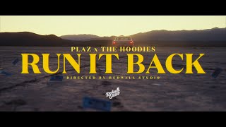 "Run It Back" feat P.L.A.Z x The Hoodies