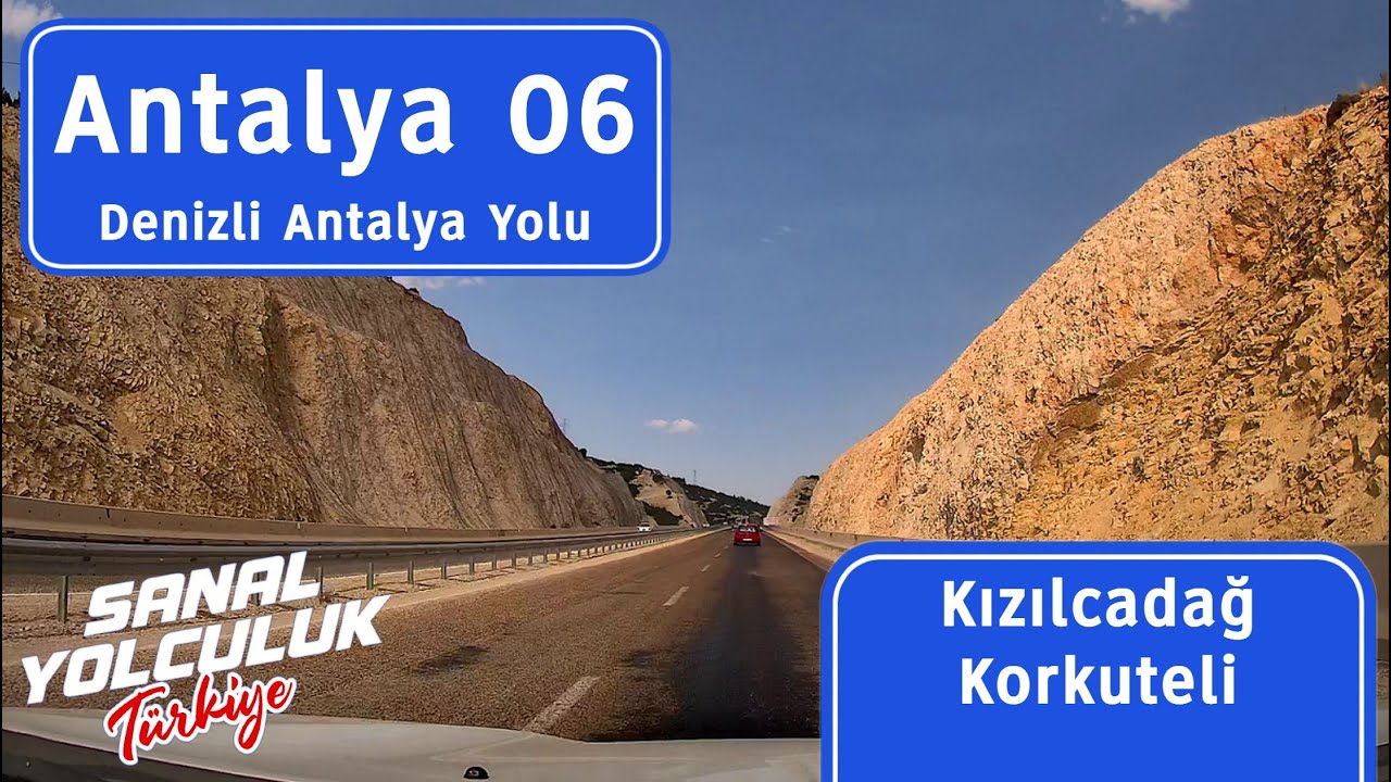 Antalya 06: Denizli Antalya Yolu - Kızılcadağ'dan Korkuteli'ne