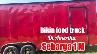 BIAYA MEMBUAT FOOD TRUCK DI AMERIKA…