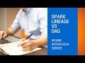 3.3 Spark Lineage Vs DAG | Spark Interview Quetions |Spark Tutorial