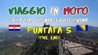 Viaggio in moto - Croazia Bosnia 2019 - Puntata 5