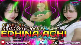 DJ MADURA EDHINA AGHI FUNKOT THE FROM DJ ||AFANDYYI || SHANCAY-_:;