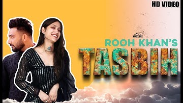 Tasbih song | Rooh Khan - Tasbih (Official video )