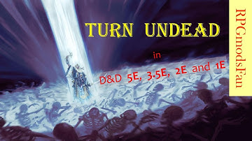 TURN UNDEAD Rules (for D&D 5E, 3.5E, 2E & 1E) [ RPGmodsFan ]