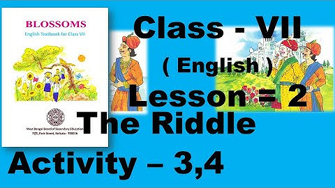 Class 7/Seven/VII The Riddle Lesson 2 English Blossoms Activity- 3,4 and All Activities Below links