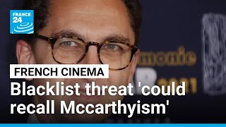 Biggest French cinema producer's blacklist threat could recall Hollywood 'McCarthyism' • FRANCE 24