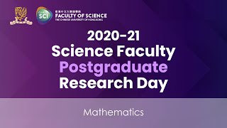 Mathematics -- 2020-2021 CUHK Science Faculty Postgraduate Research Day