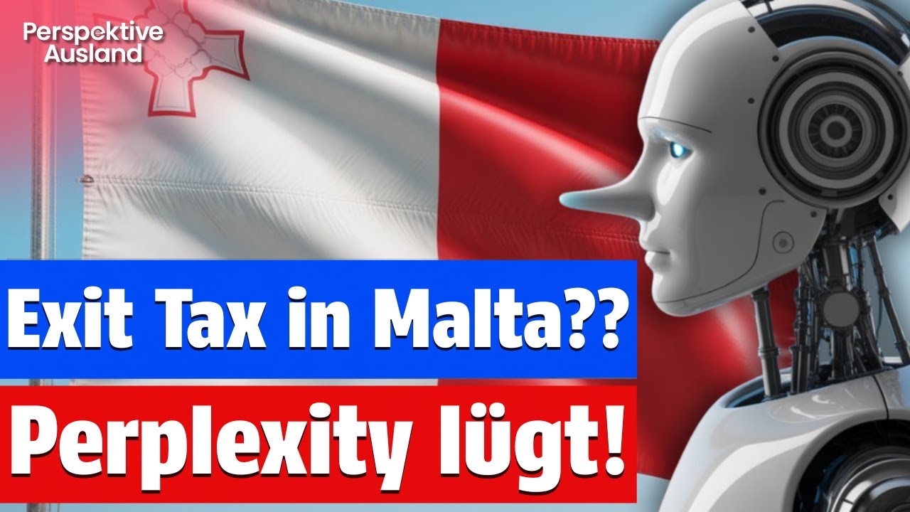 🚨 ACHTUNG: Exit Tax in Malta? Was perplexity.ai FALSCH verstanden hat! 💰