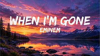 Eminem – When I'm Gone (Lyrics) 💔 | Lyric Video