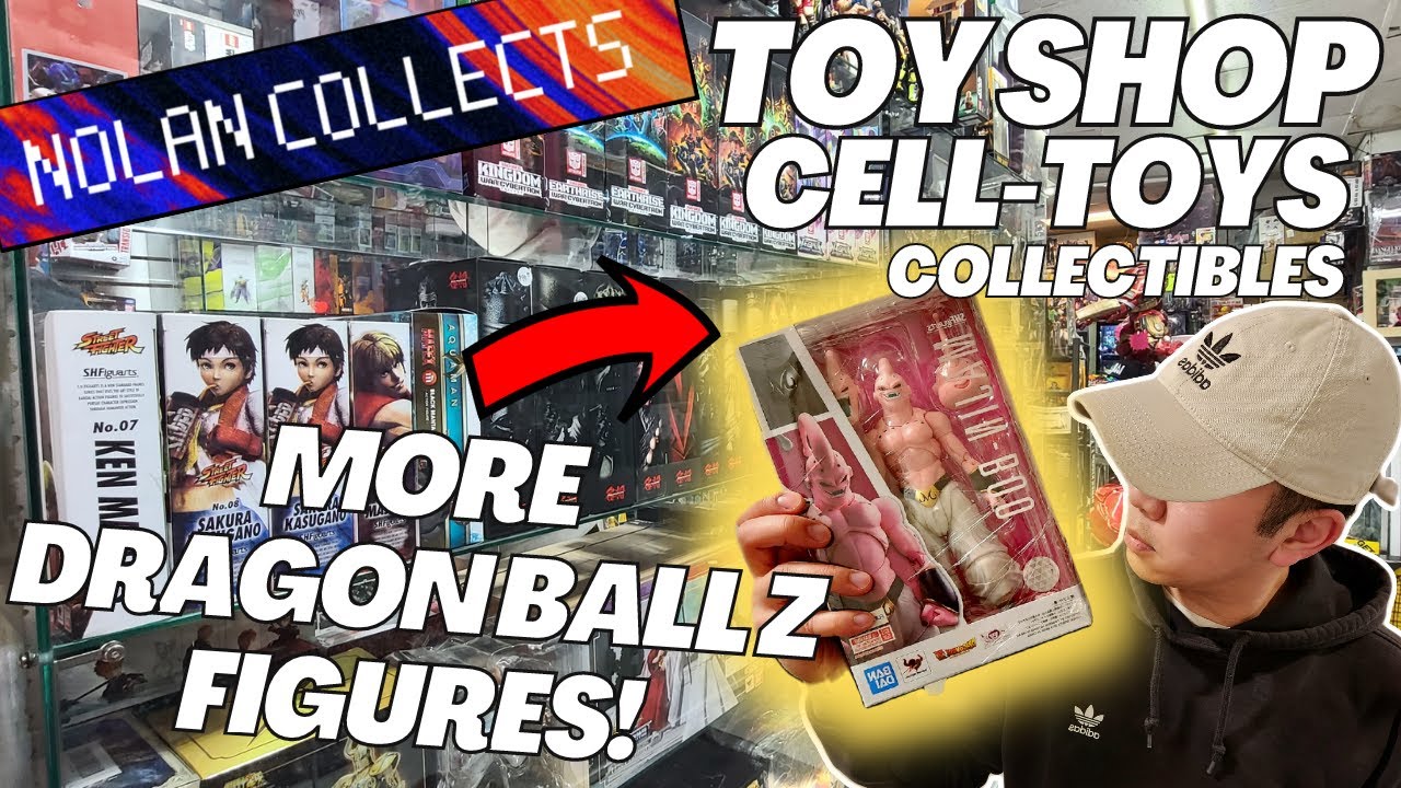 Buying SH Figuarts Dragon Ball Z!!! Visiting CellToys Collectibles