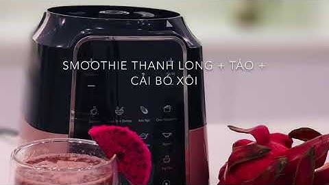 Day 2 Smoothie Thanh Long Táo Cải Bó Xôi Giảm cân, đẹp da và giữ dáng
