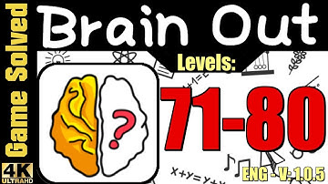 Brain Out - Can you pass it? || Walkthrough level 71-80 [OLD VERSION]
