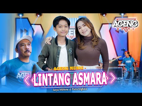 LINTANG ASMARA - Sasya Arkhisna & Putra Angkasa ft Ageng Music (Official Live Music)