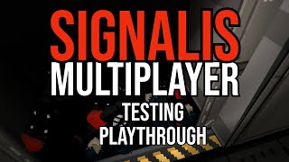 Signalis Multiplayer Fundraising Stream and Test Playthrough