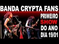CRYPTA PRIMEIRO SHOW DO ANO INGRESSOS ONLINE  ESGOTADOS