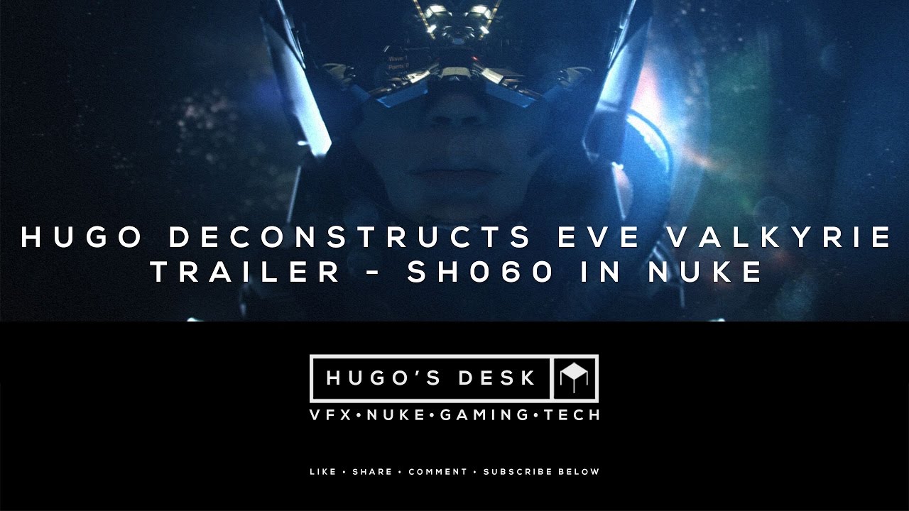 valkyrie video games Hugo Deconstructs - Eve Valkyrie HTC Vive Trailer - Nuke Compositing - Tutorial - 4K