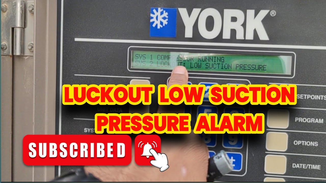 York Chiller LUCKOUT LOW SUCTION  PRESSURE ALARM | LOW SUCTION PRESSURE FULT | M-YVAA0245CEVBAVSXX