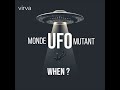 Mondemutant   ufo  when 